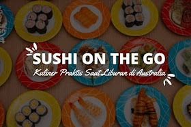  Sushi on the Go: Kuliner Praktis Saat Liburan di Australia